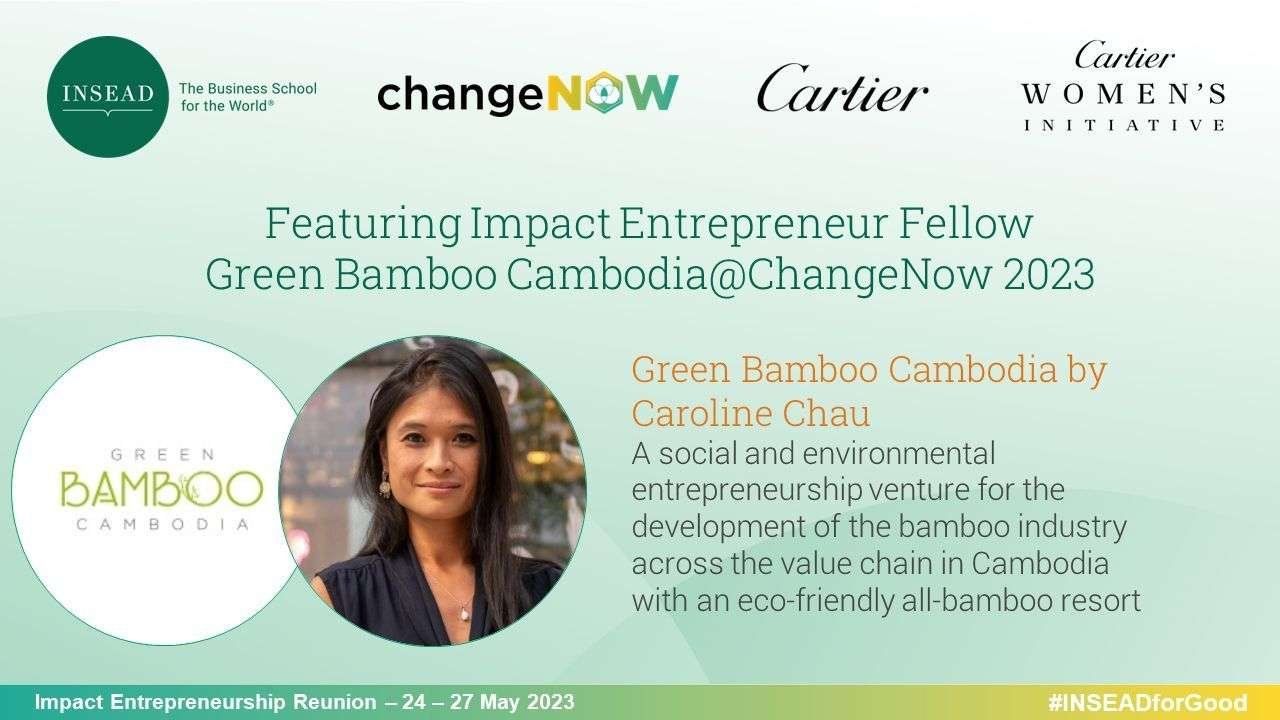 ChangeNOW Summit 2023: Green Bamboo Cambodia’s Caroline Chau to Represent Cambodia